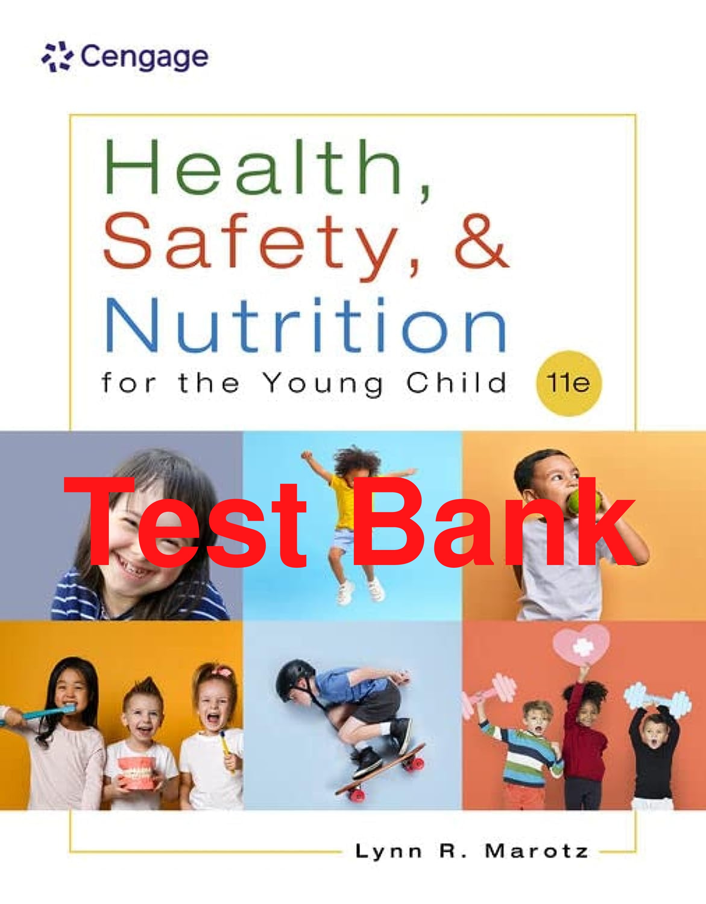 Recommended document preview for Test Bank Health Safety and Nutrition for the Young Child 11th Edition By Lynn Marotz Chapter 1-19