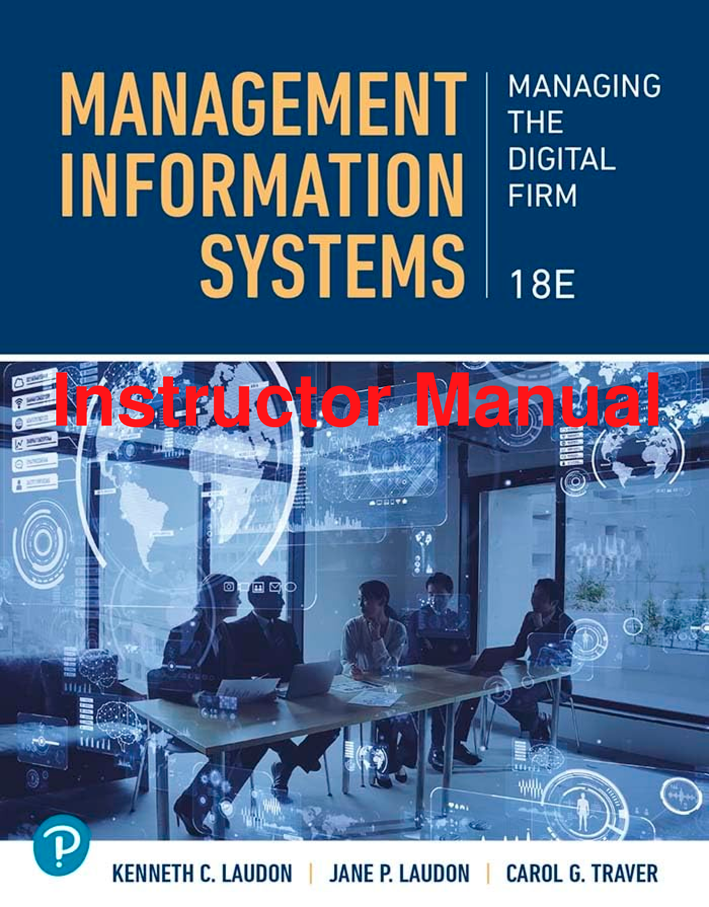 Recommended document preview for Instructor Manual Management Information Systems, Managing the Digital Firm Global Edition 18th Edition Kenneth Laudon, Jane Laudon, Carol Traver