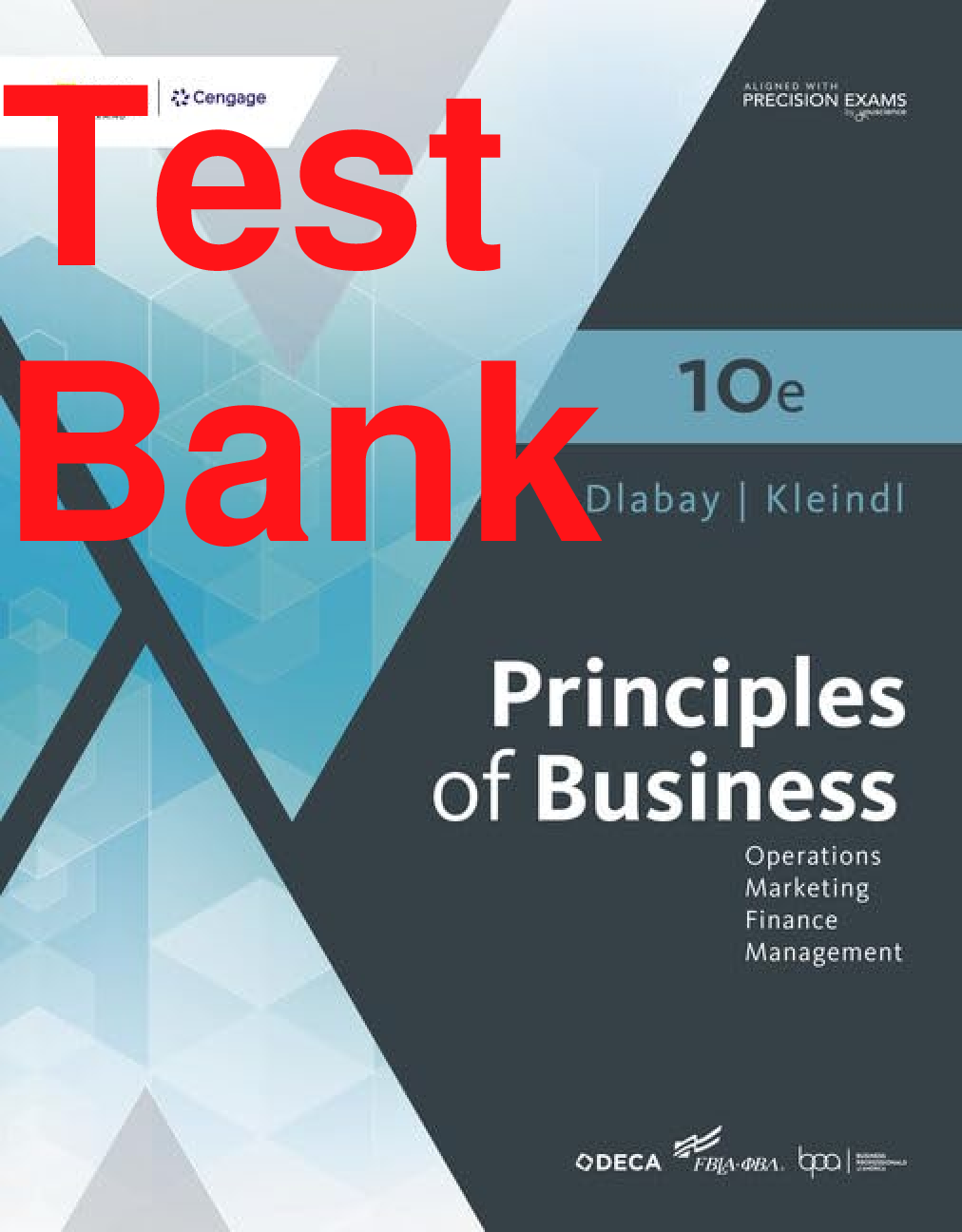 Recommended document preview for Test Bank Principles of Business 10th Student Edition By Les Dlabay, Brad Kleindl Chapters 1-54