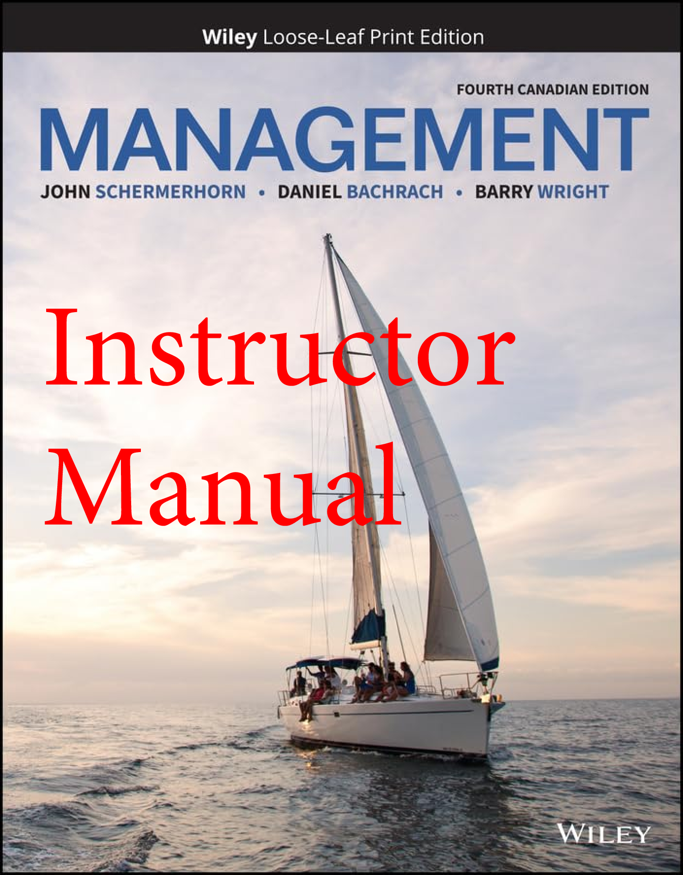 Recommended document preview for Instructor Manual Management 4th Canadian Edition By John Schermerhorn, Barry Wright, Daniel Bachrach