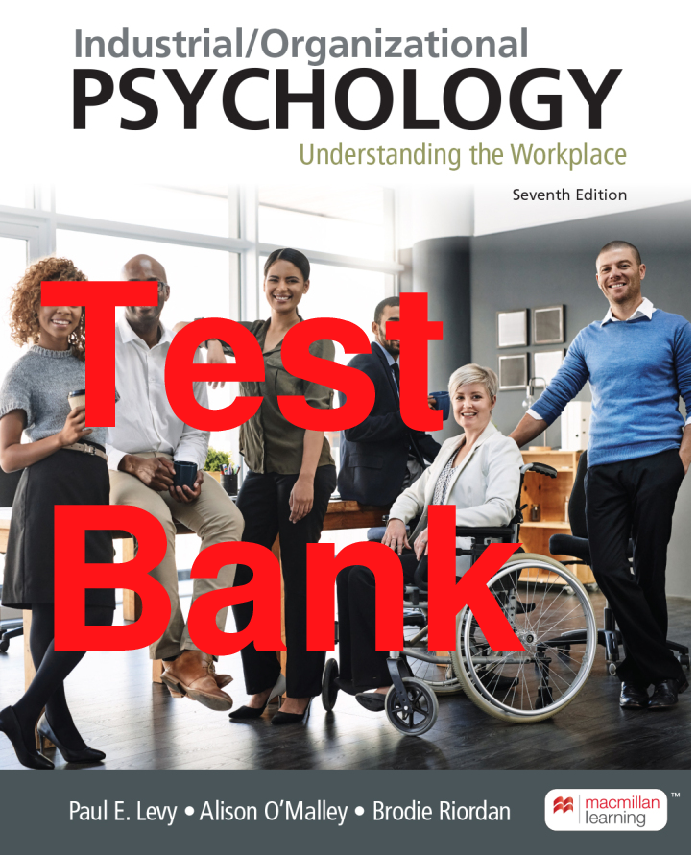 Recommended document preview for Test Bank Industrial Organizational Psychology Understanding the Workplace 7th Edition By Paul Levy Chapters 1-14