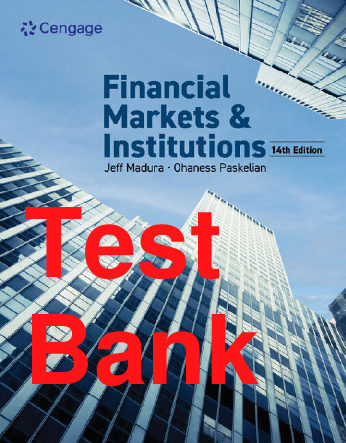 Preview of Test Bank Financial Markets & Institutions 14th Edition By Jeff Madura, Ohaness Paskelian