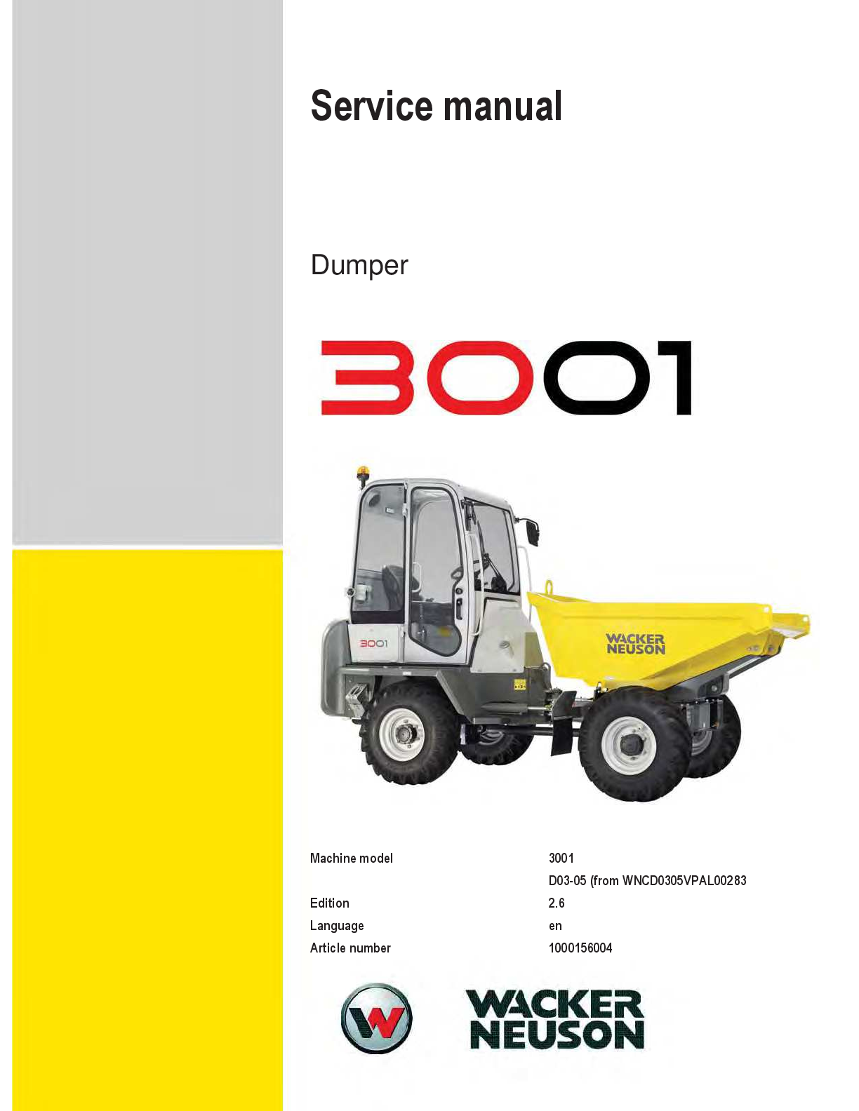 Recommended document preview for WACKER NEUSON 3001 DUMPER WHEELED SERVICE REPAIR MANUAL