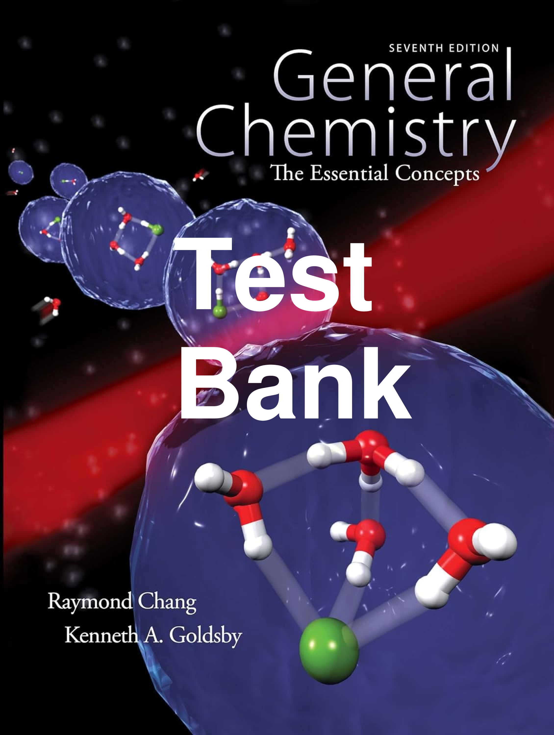 Recommended document preview for Test Bank General Chemistry The Essential Concepts 7th Edition By Raymond Chang, Kenneth Goldsby Chapters 1-22
