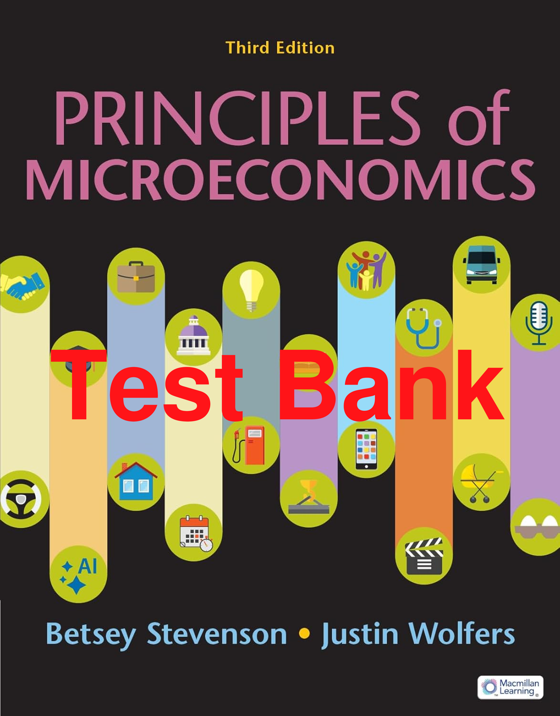 Recommended document preview for Test Bank Principles of MicroEconomics 3rd Edition By Betsey Stevenson, Justin Wolfers Chapters 1-20