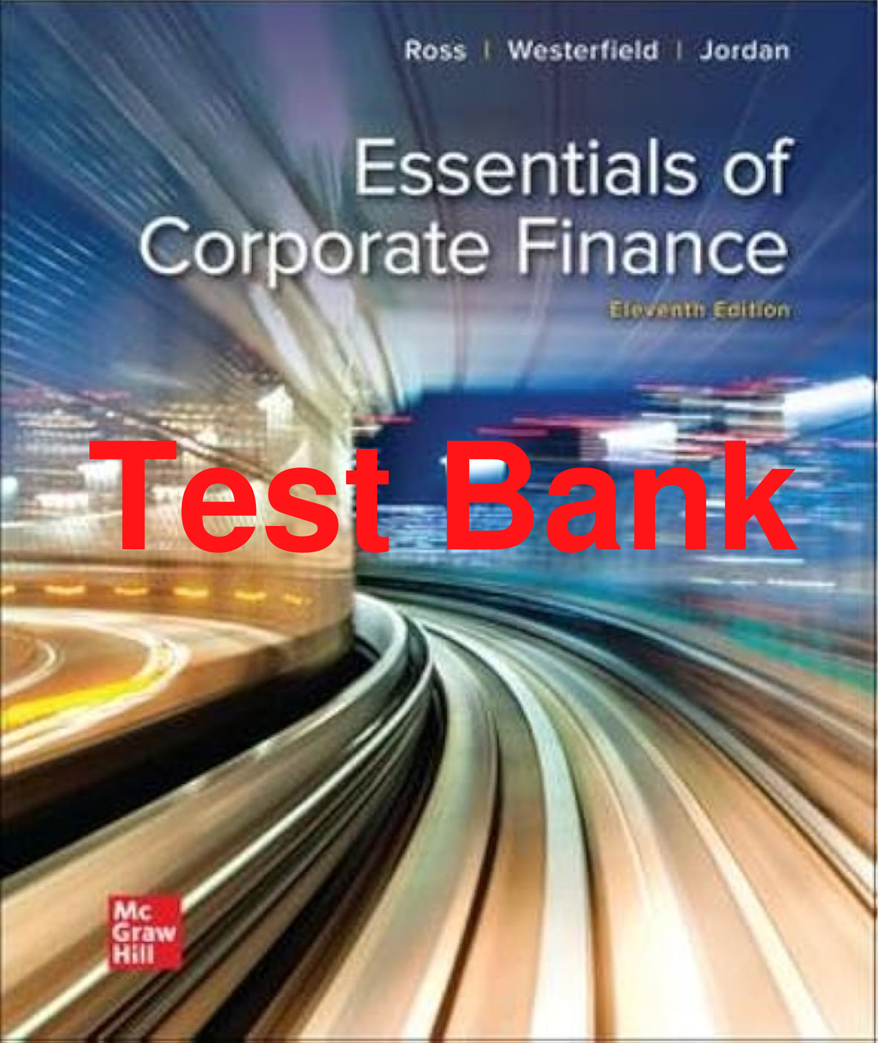 Recommended document preview for Test Bank Essentials of Corporate Finance 11th Edition By Stephen Ross, Randolph Westerfield, Bradford Jordan Chapters 1-18