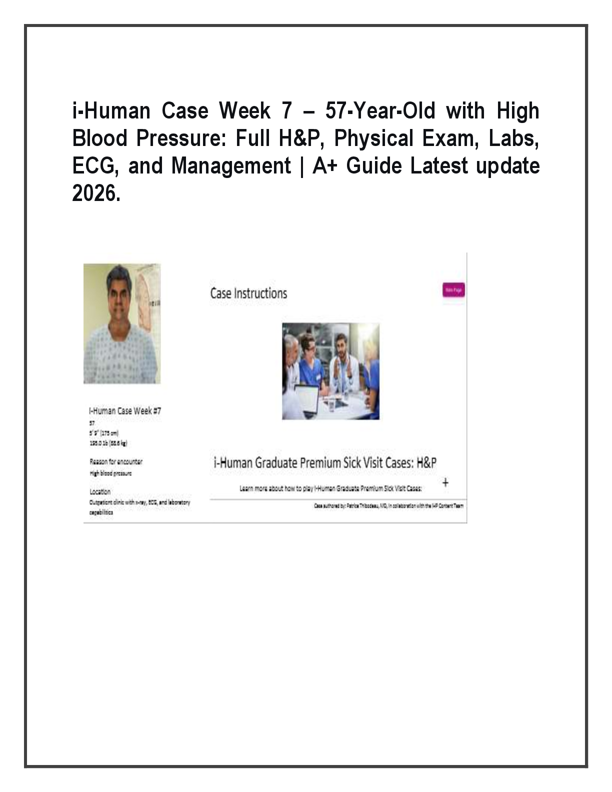 Recommended document preview for i-Human Case Week 7 – 57-Year-Old with High Blood Pressure: Full H&P, Physical Exam, Labs, ECG, and Management | A+ Guide Latest update 2026.