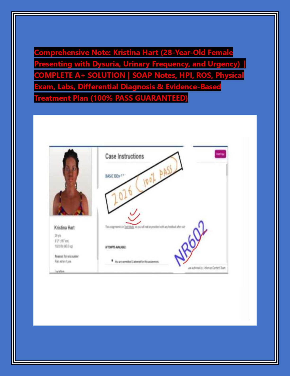 Preview image for Comprehensive Note: Kristina Hart (28-Year-Old Female  Presenting with Dysuria, Urinary Frequency, and Urgency) |  COMPLETE A+ SOLUTION | SOAP Notes, HPI, ROS, Physical  Exam, Labs, Differential Diagnosis & Evidence-Based  Treatment Plan (100% PASS GUARANTEED)