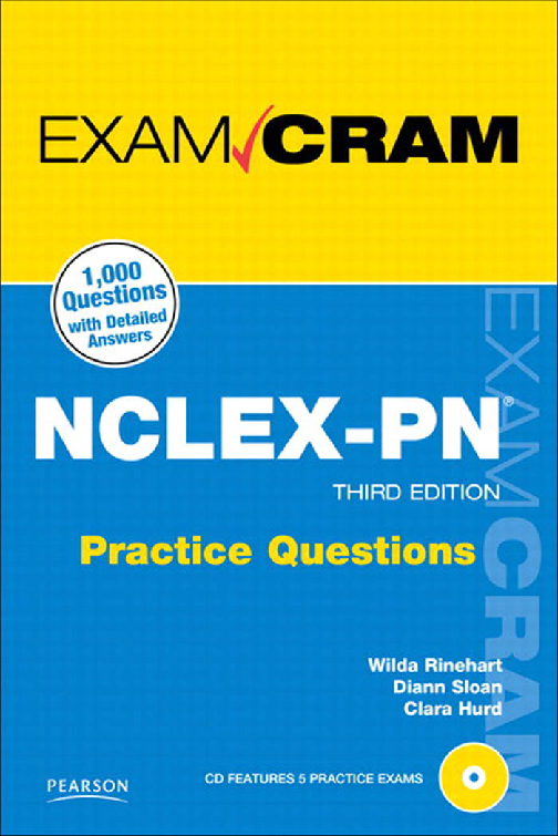Recommended document preview for NCLEX-PN THIRD EDITION Practice Questions Wilda Rinehart, Diann Sloan & Clara Hurd 1,000 Questions with Detailed Answers.