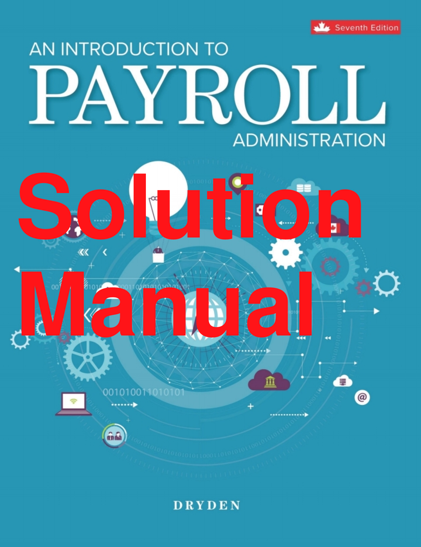 Recommended document preview for Solutions Manual An Introduction To Payroll Administration 7th Canadian Edition By Alan Dryden Chapters 1-12