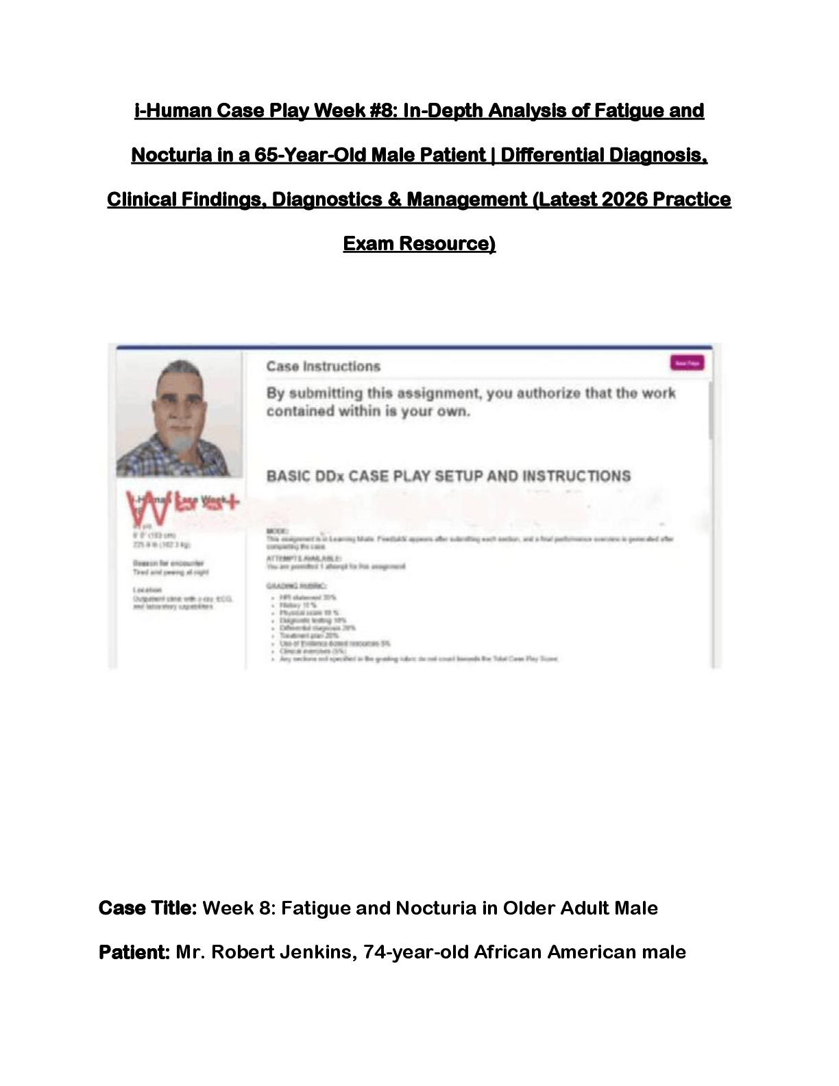 Recommended document preview for i-Human Case Play Week #8: In-Depth Analysis of Fatigue and Nocturia in a 65-Year-Old Male Patient | Differential Diagnosis, Clinical Findings, Diagnostics & Management (Latest 2026 Practice Exam Resource)