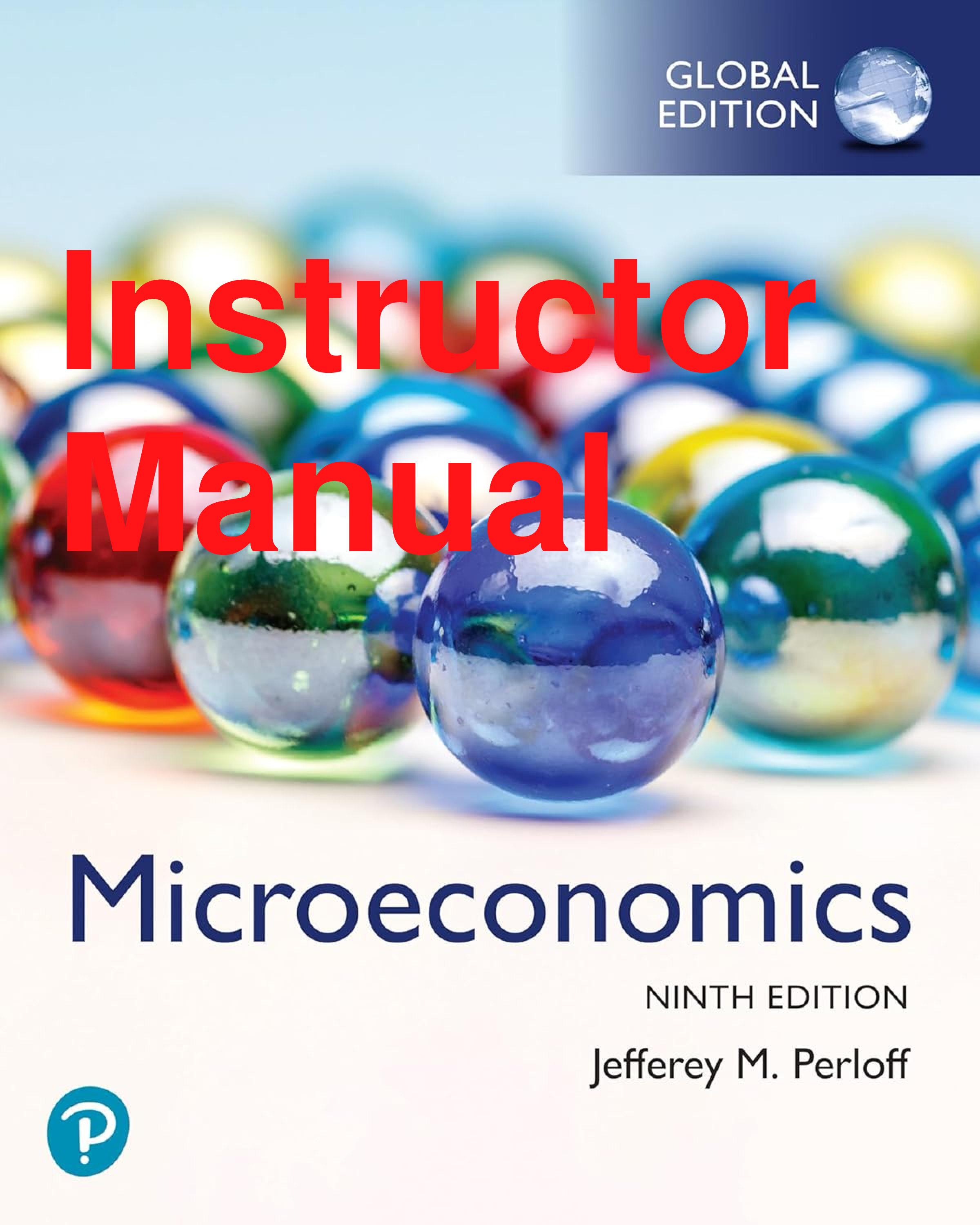 Recommended document preview for Instructor Manual Microeconomics Global Edition 9th Edition By Jeffrey Perloff Chapters 1-20