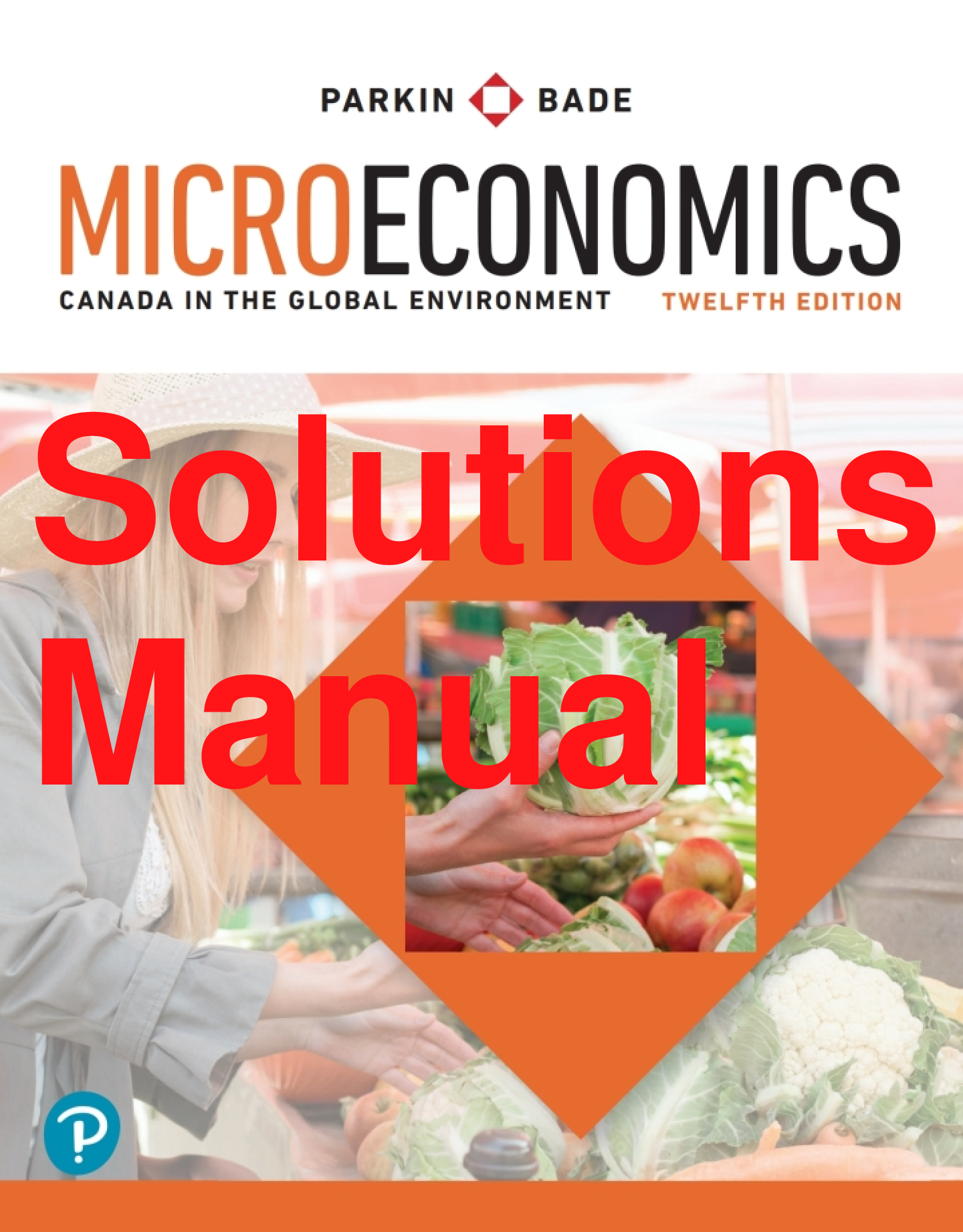 Recommended document preview for Solution Manual Microeconomics Canada in the Global Environment 12th Edition By Michael Parkin, Robin Bade Chapters 1-18