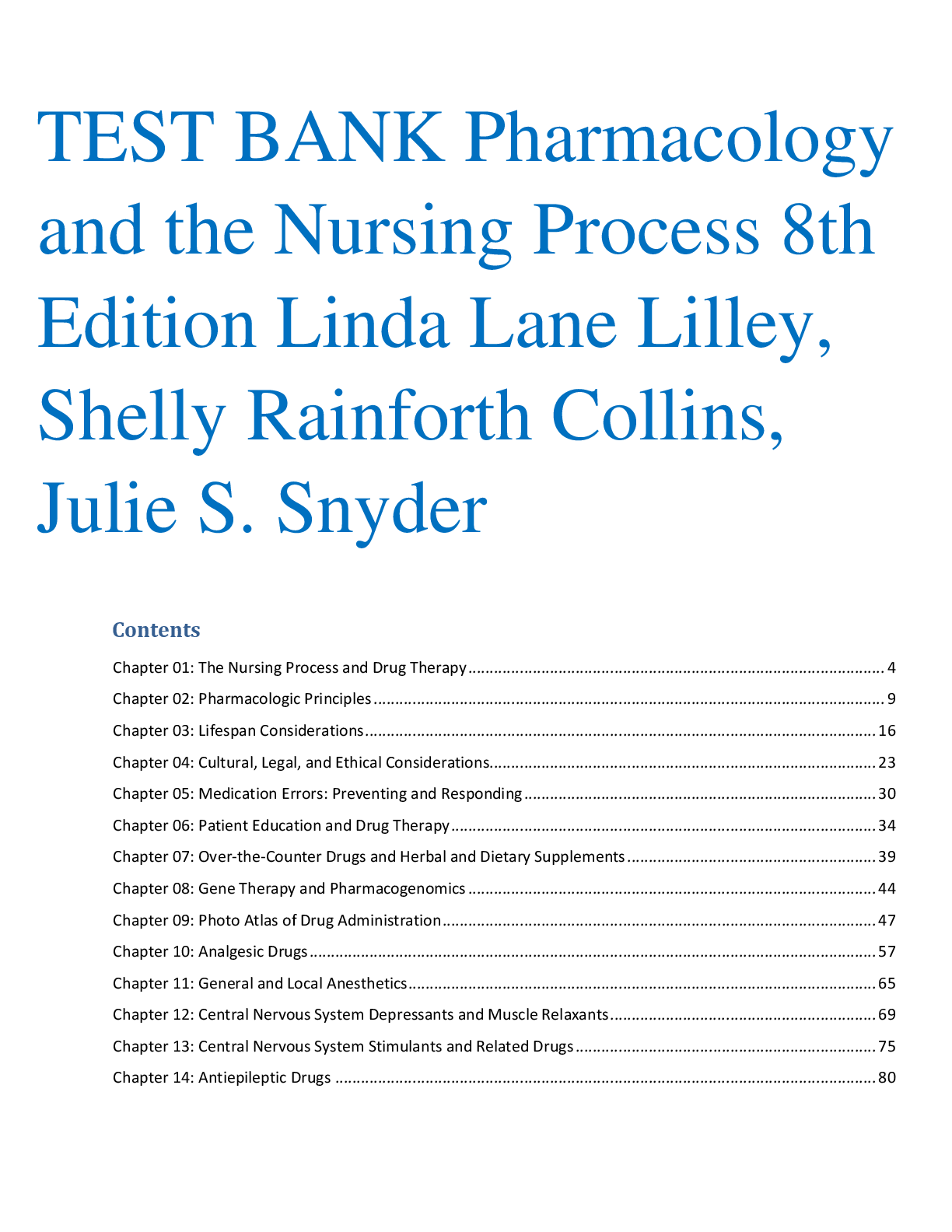 Recommended document preview for TEST BANK Pharmacology and the Nursing Process 8th Edition Linda Lane Lilley,  Shelly Rainforth Collins,  Julie S. Snyder