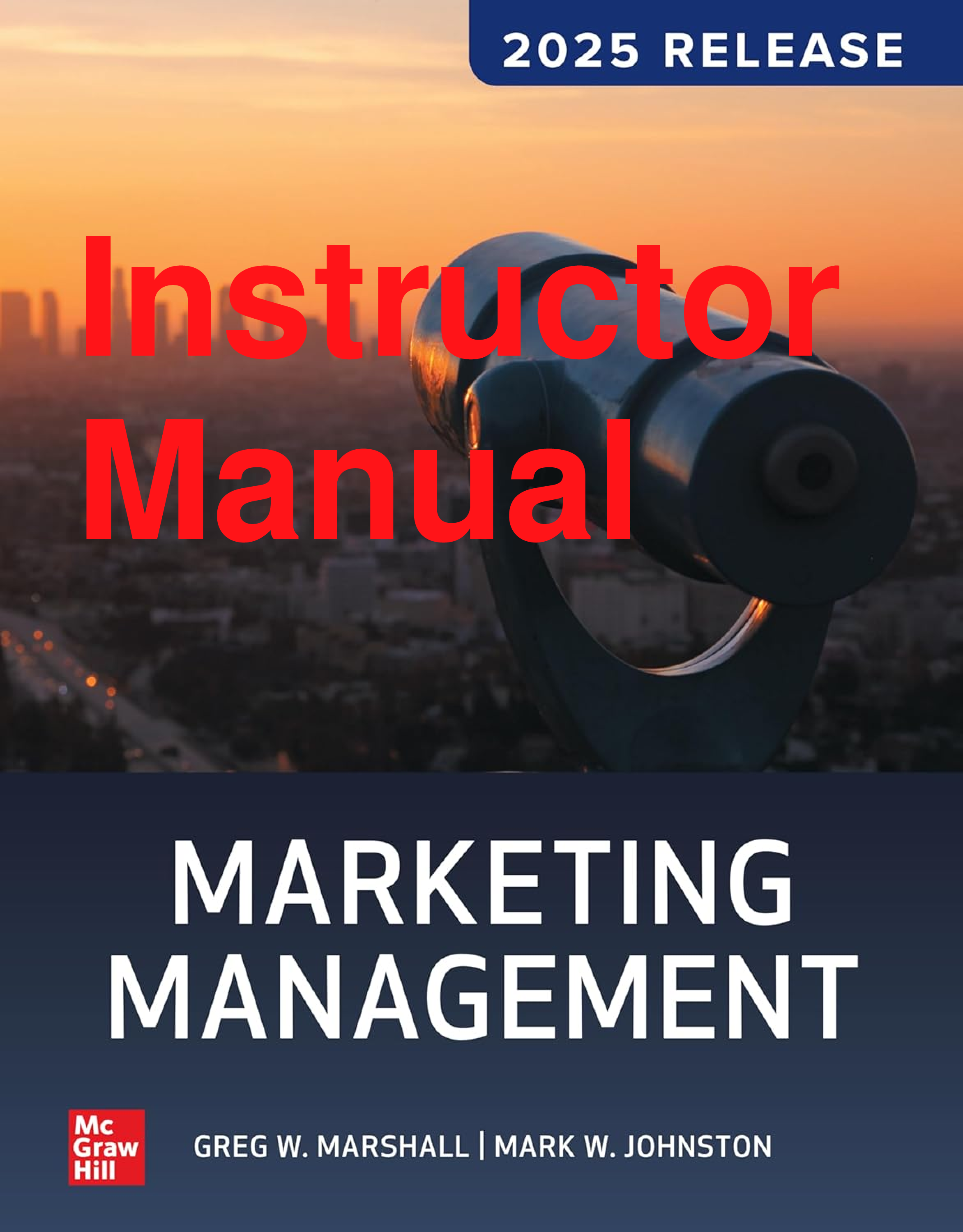 Recommended document preview for Instructor Manual Marketing Management 2025 Release By Greg Marshall, Mark Johnston Chapters 1-14