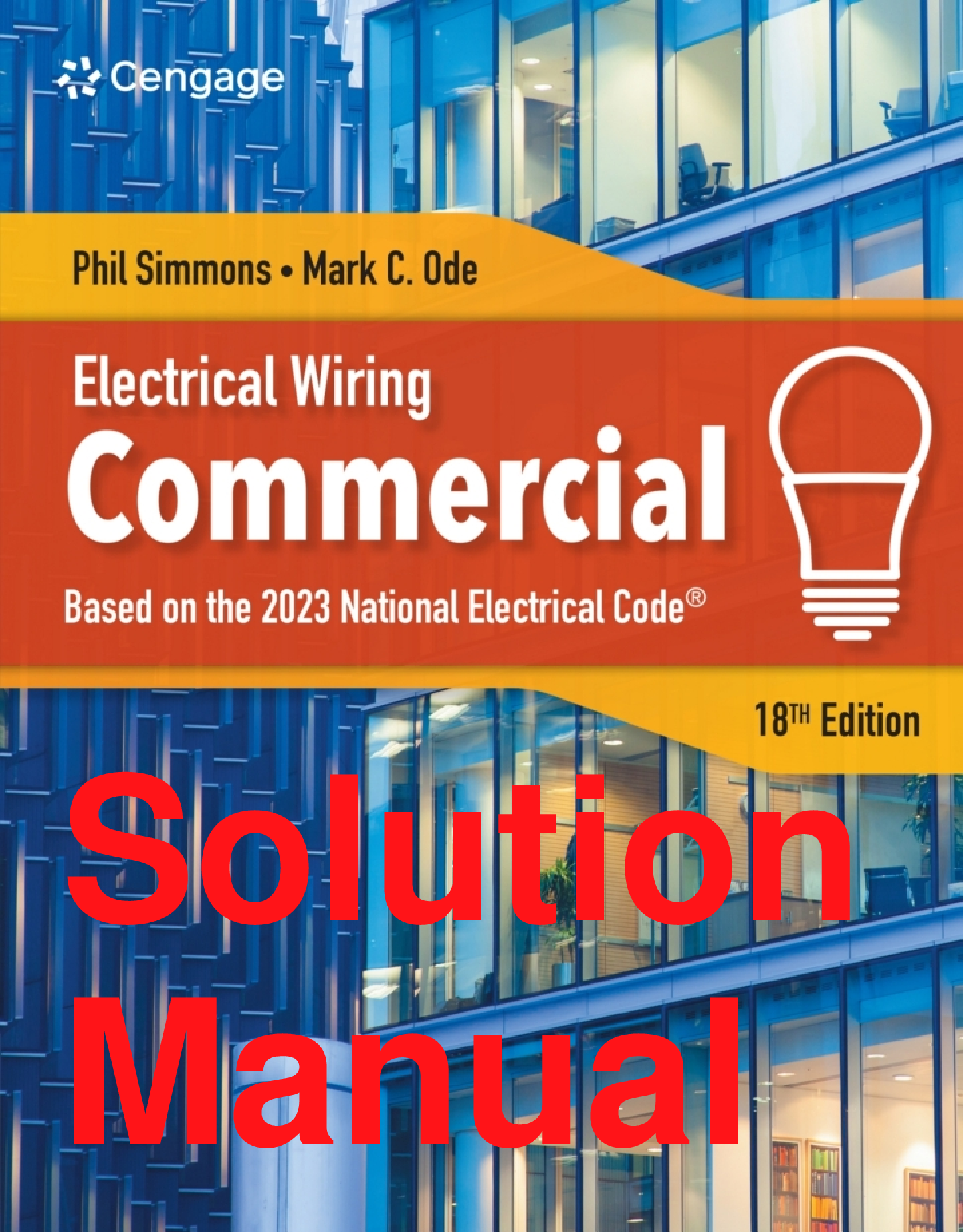 Recommended document preview for Solutions Manual Electrical Wiring Commercial 18th Edition By Phil Simmons, Ray Mullin, Mark Ode Chapters 1-22
