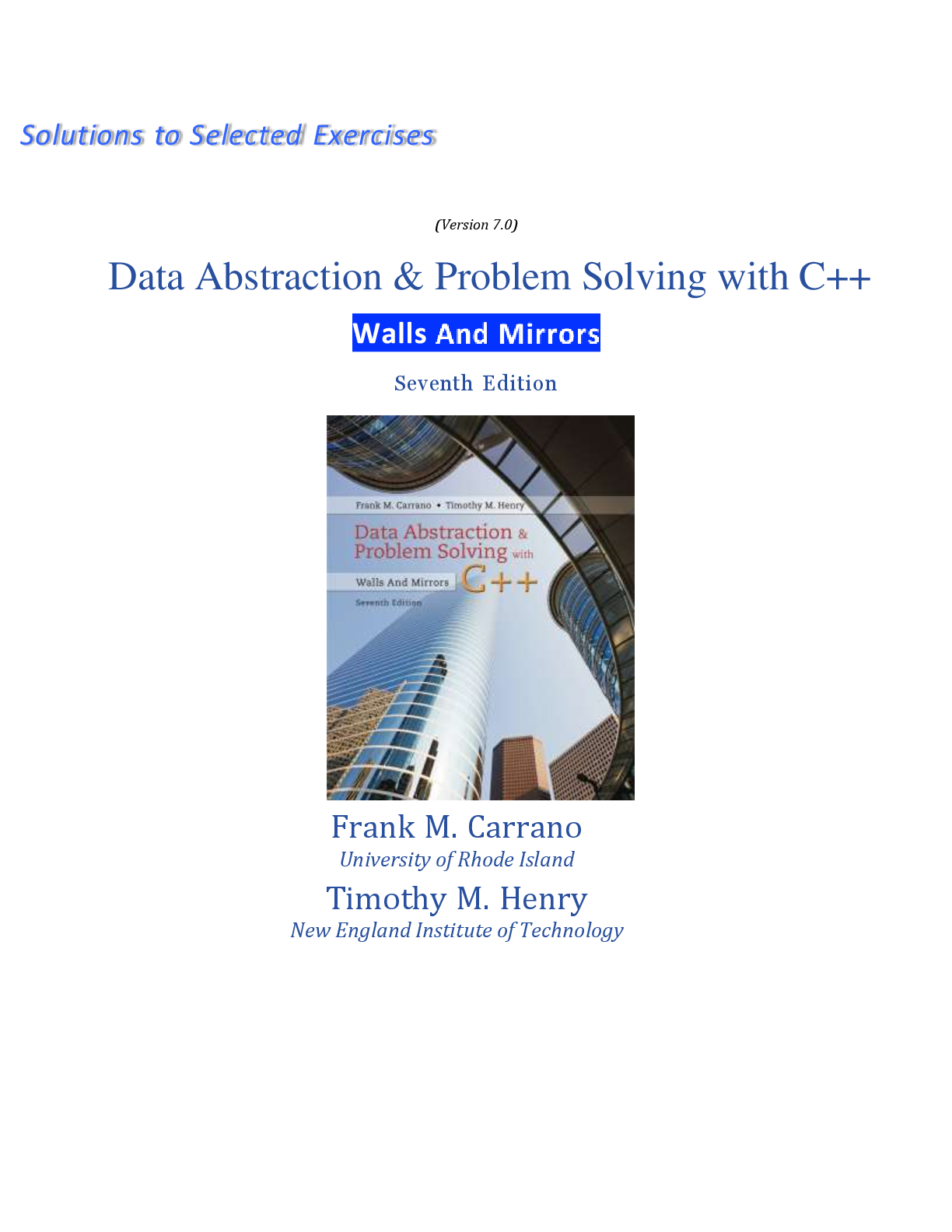 Recommended document preview for Solution Manual & Test Bank for Data Abstraction & Problem Solving with C++ Walls and Mirrors, 7th Edition by Frank M. Carrano