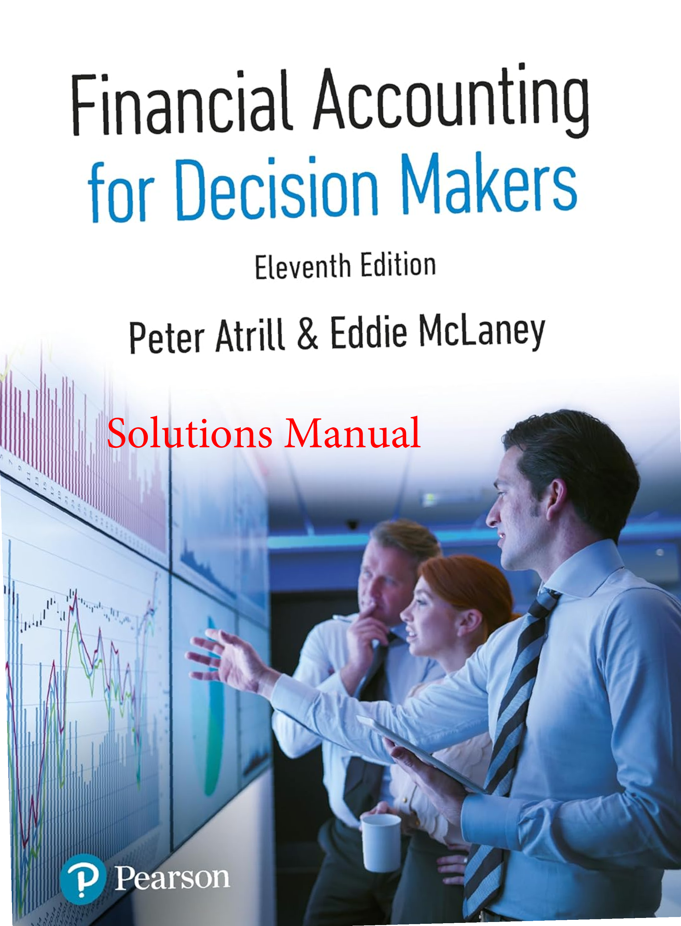 Recommended document preview for Solutions Manual Financial Accounting for Decision Makers 11th Edition By Peter Atrill, Eddie McLaney