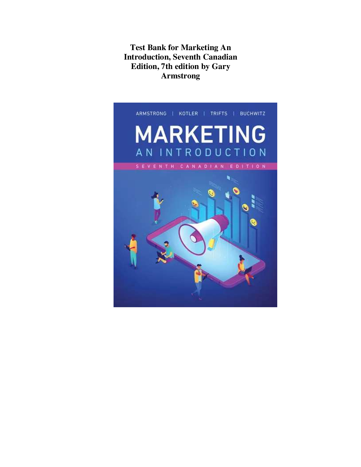 Recommended document preview for Test Bank for Marketing An  Introduction, Seventh Canadian  Edition, 7th edition by Gary  Armstrong