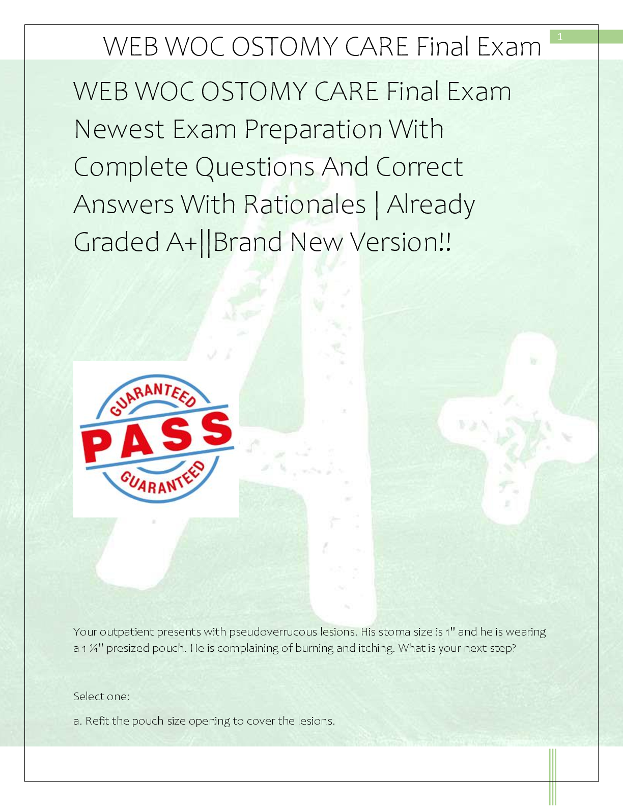 Recommended document preview for WEB WOC OSTOMY CARE Final Exam  Newest Exam Preparation With  Complete Questions And Correct  Answers With Rationales | Already  Graded A+||Brand New Version!!