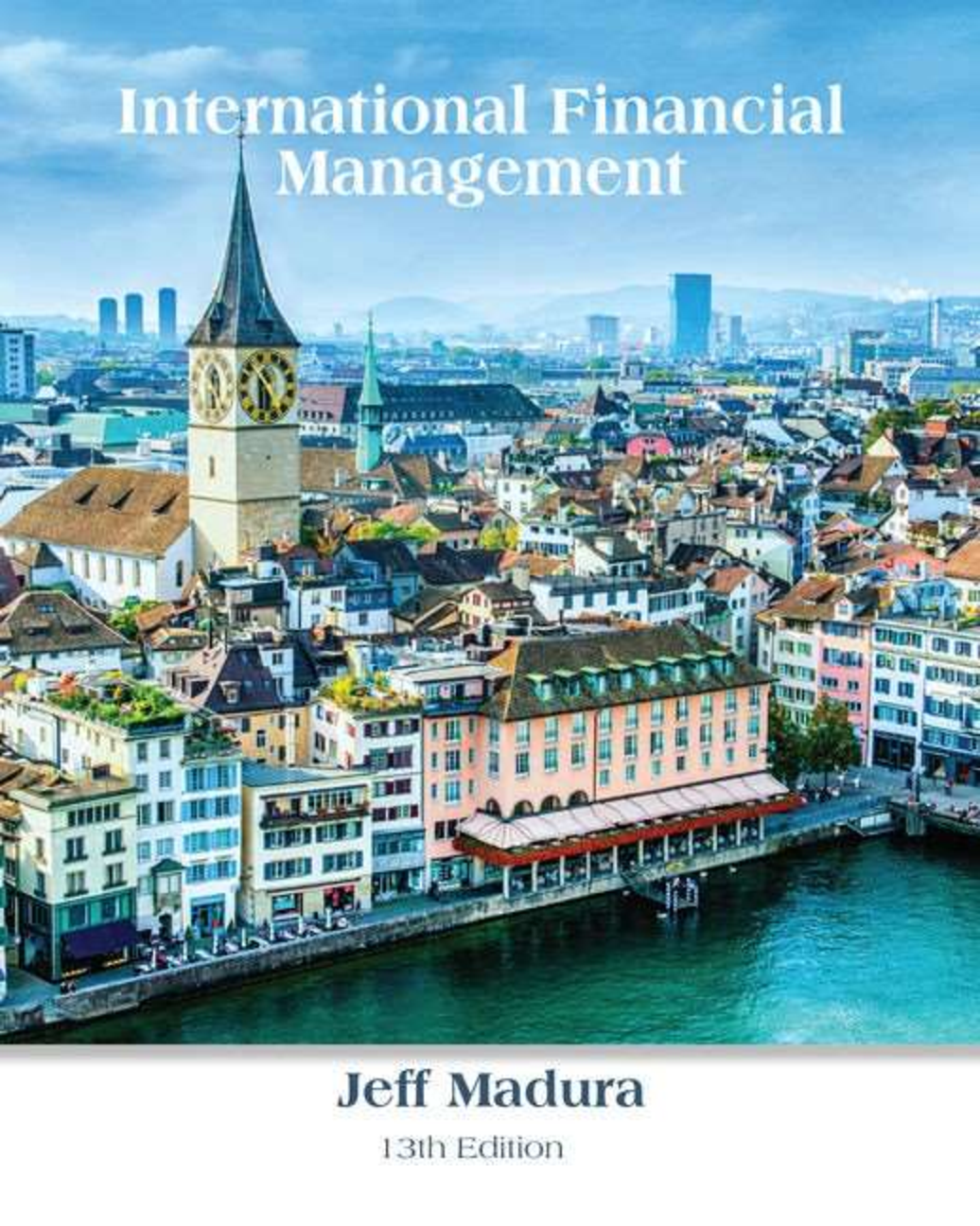 Recommended document preview for Solution Manual & Test Bank for International   Financial Management, 13th Edition by Jeff Madura