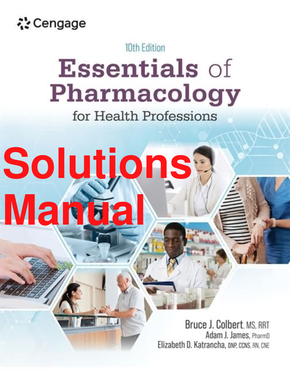 Recommended document preview for Solutions Manual Essentials of Pharmacology for Health Professions 10th Edition By Bruce Colbert, Elizabeth Katrancha