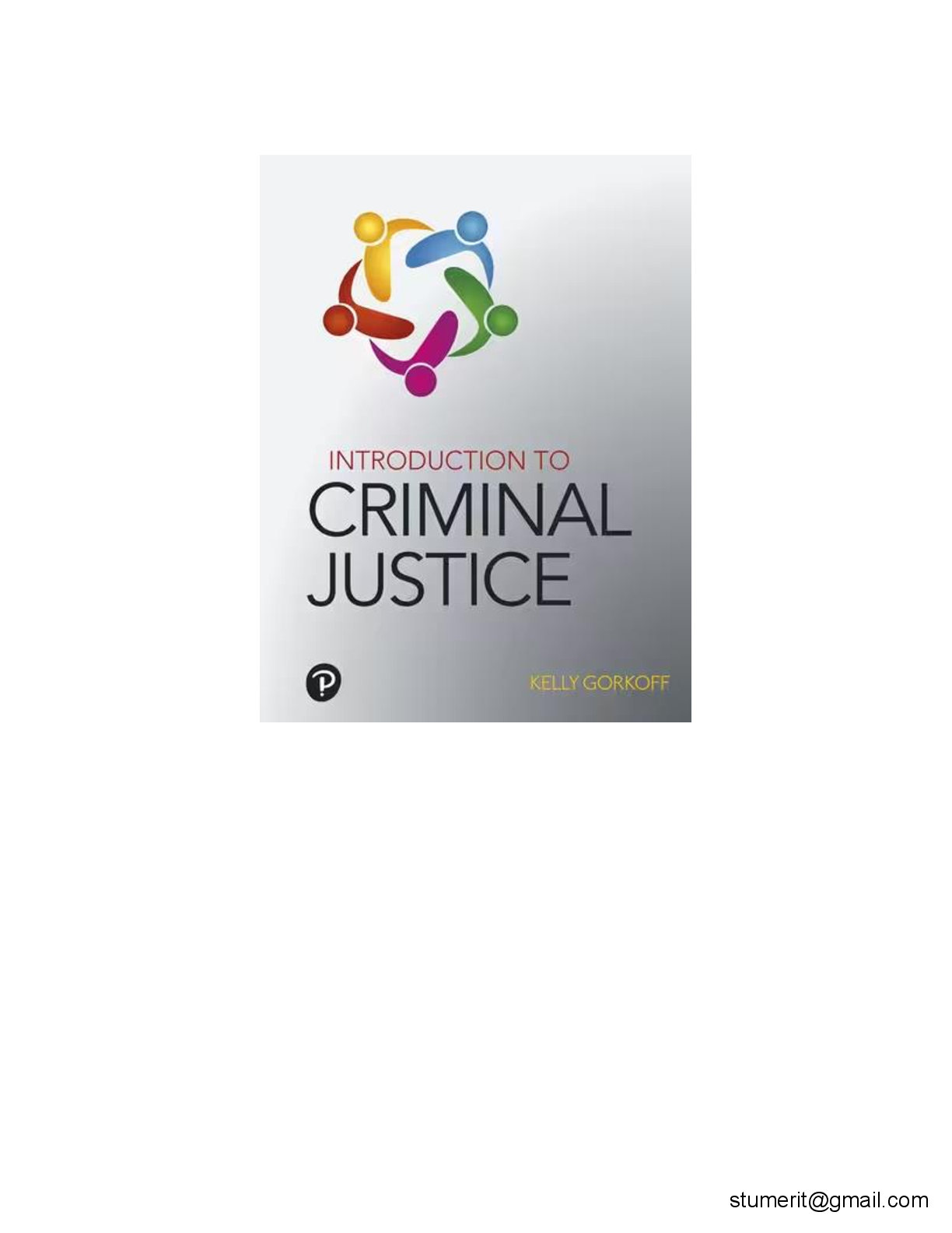 Preview of Testbank for introduction to Criminal Justice canada by Kelly Gorkoff