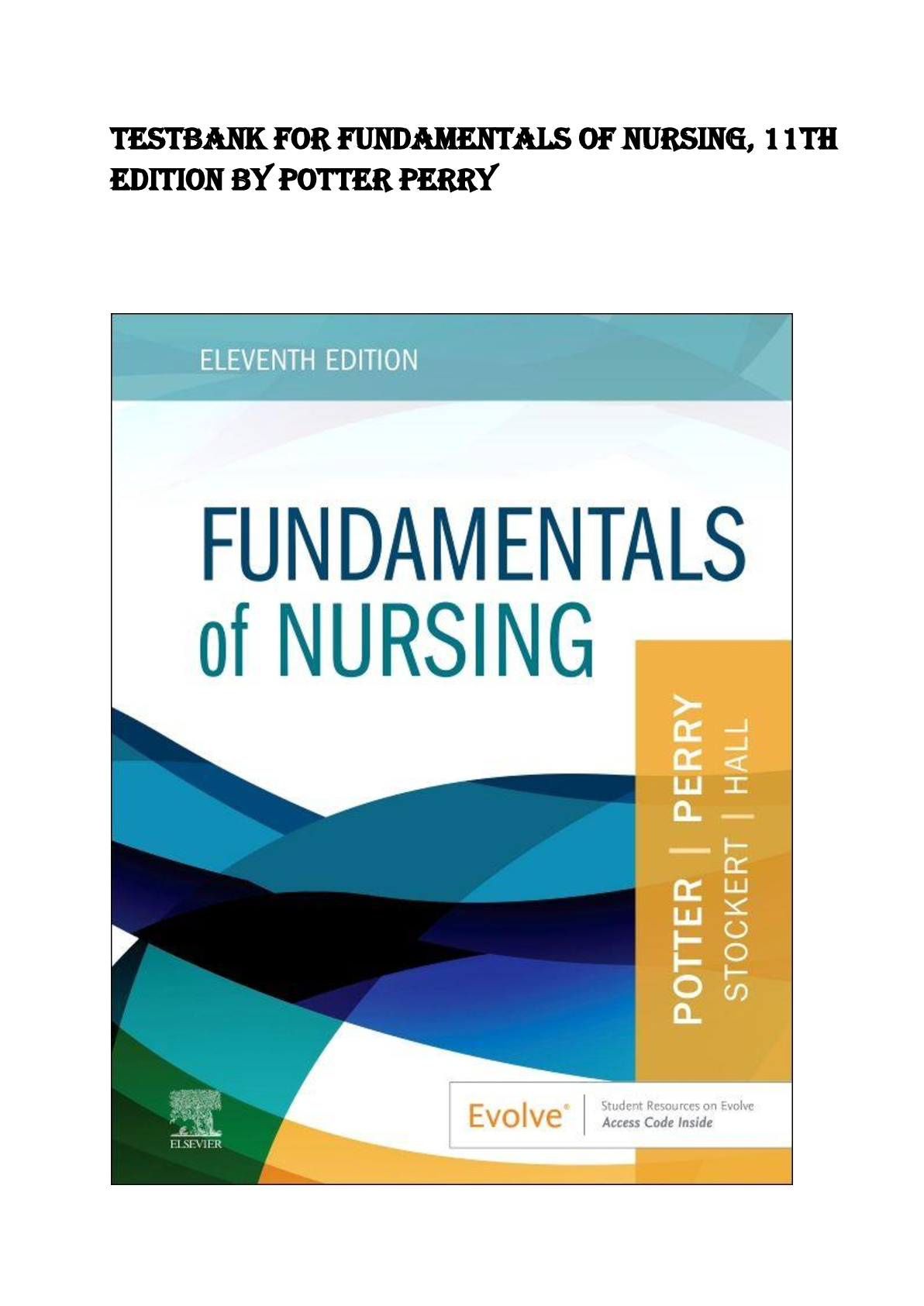Preview of TESTBANK FOR Fundamentals of Nursing, 11th  Edition By Potter Perry