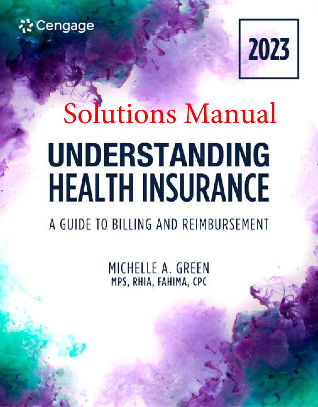 Recommended document preview for Solutions Manual Understanding Health Insurance A Guide to Billing and Reimbursement 2023 18th Edition By Michelle Green