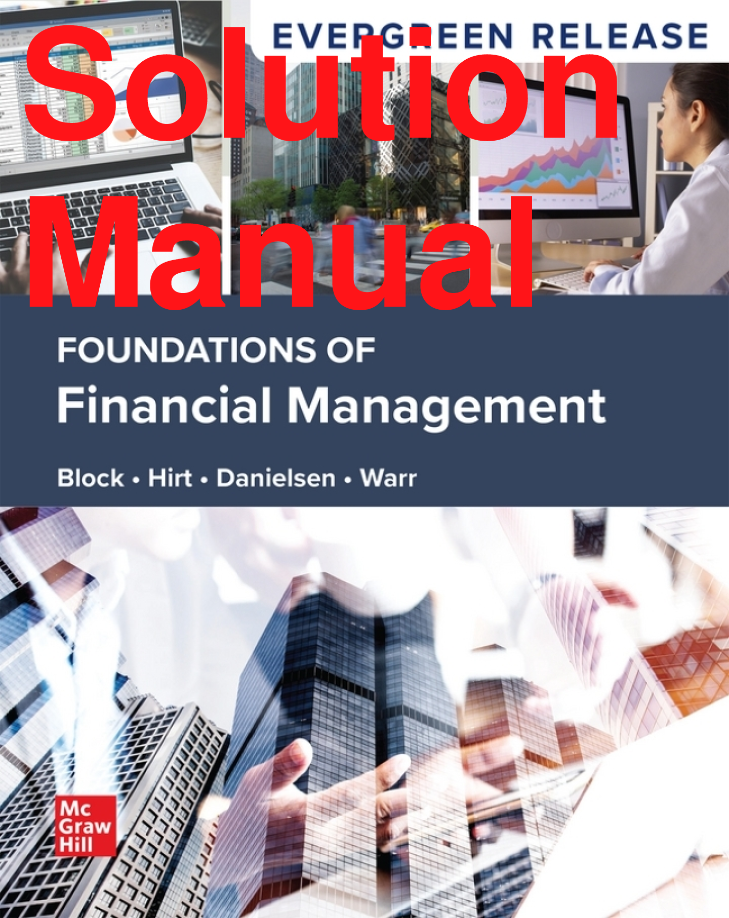 Recommended document preview for Solutions Manual Foundations of Financial Management 2025 Release By Stanley Block, Geoffrey Hirt, Bartley Danielsen, Richard Warr Chapters 1-21