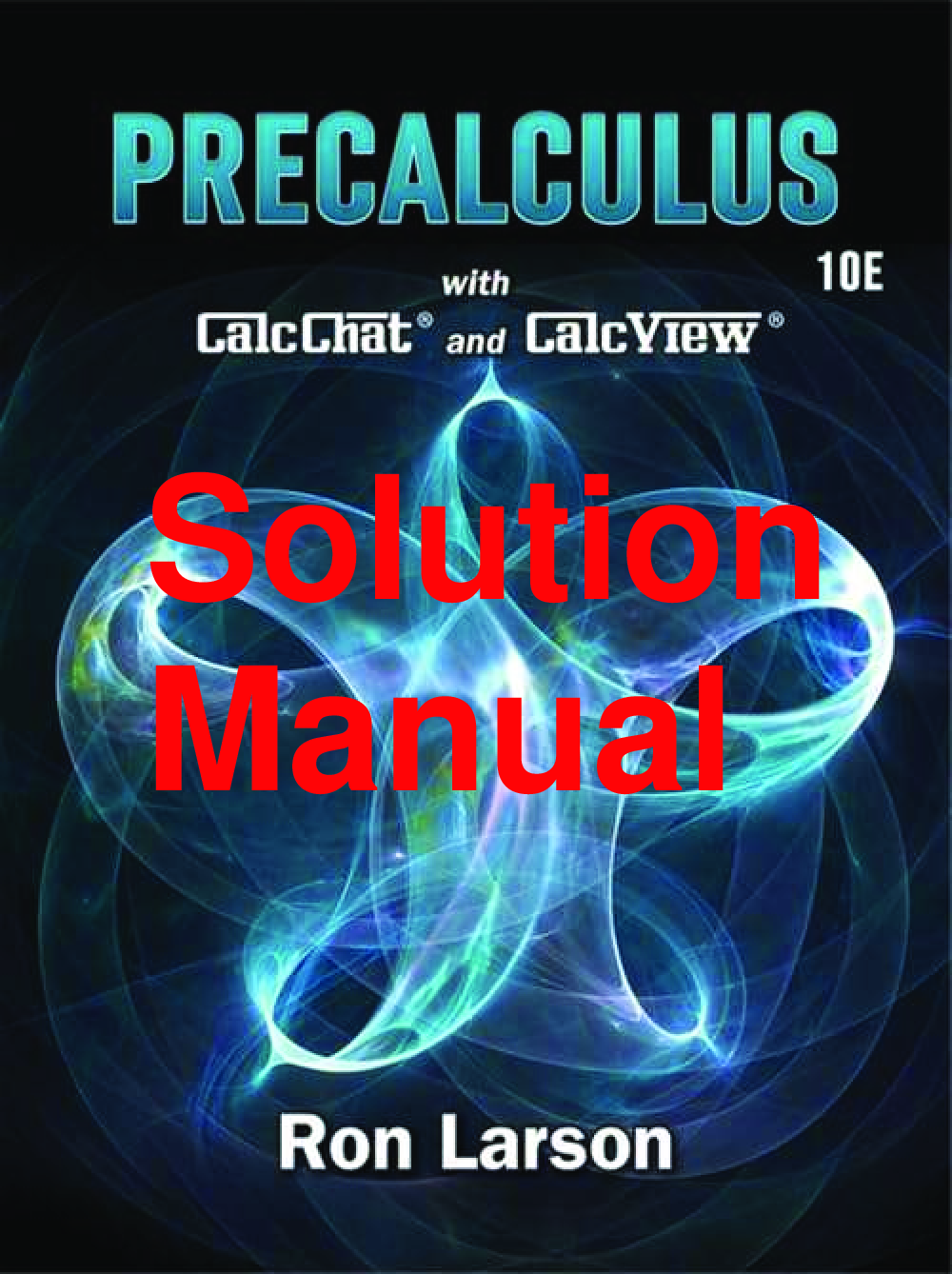 Recommended document preview for Solutions Manual Precalculus 10th Edition By Ron Larson Chapters 1-10