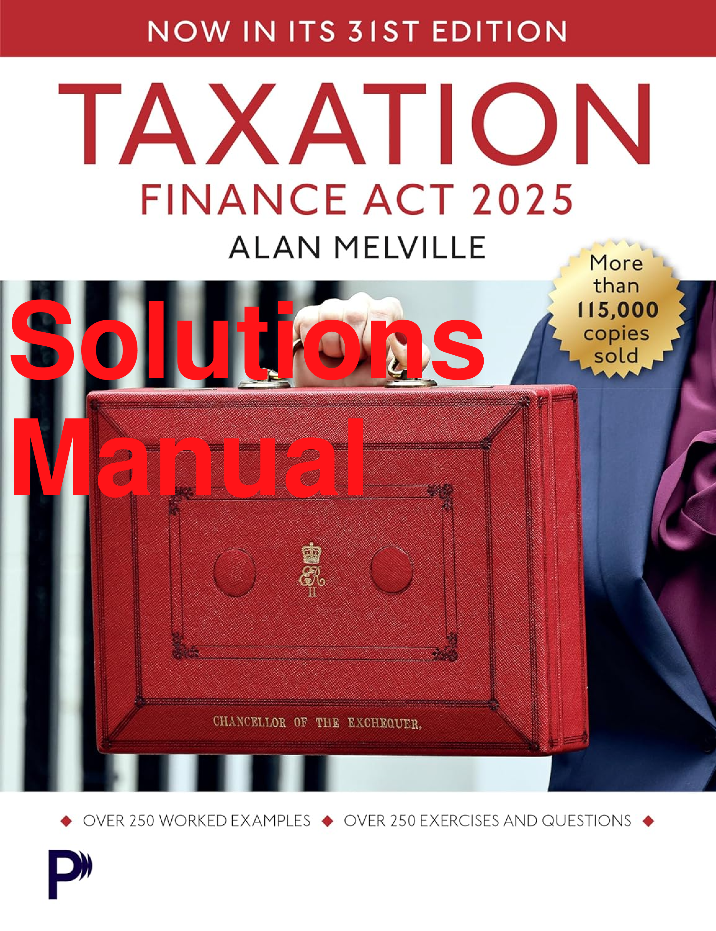 Recommended document preview for Solutions Manual Taxation Finance Acts 2025 31st Edition By Alan Melville