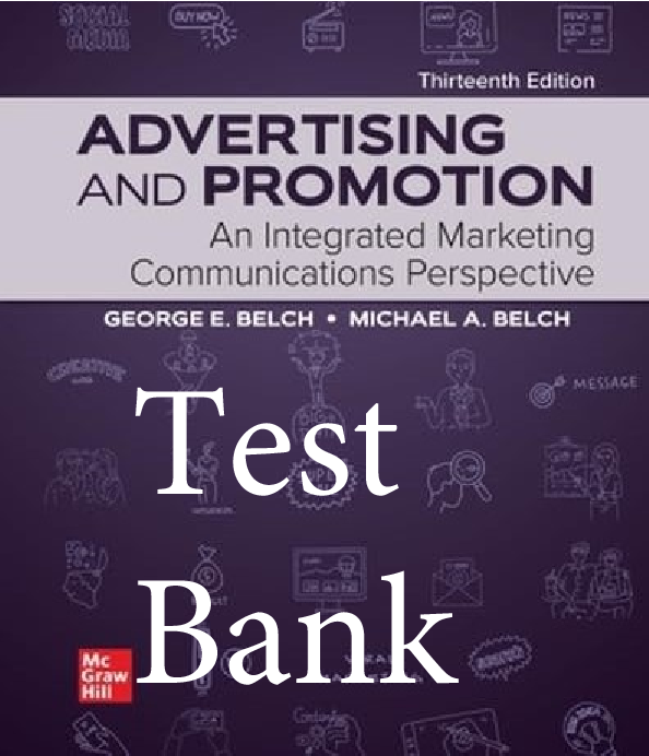 Recommended document preview for Test Bank Advertising and Promotion An Integrated Marketing Communications Perspective 13th Edition By George Belch, Michael Belch
