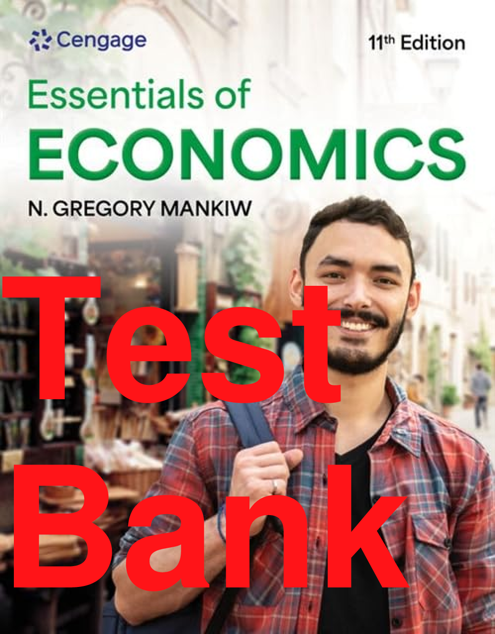Recommended document preview for Test Bank Essentials of Economics 11th Edition By Gregory Mankiw