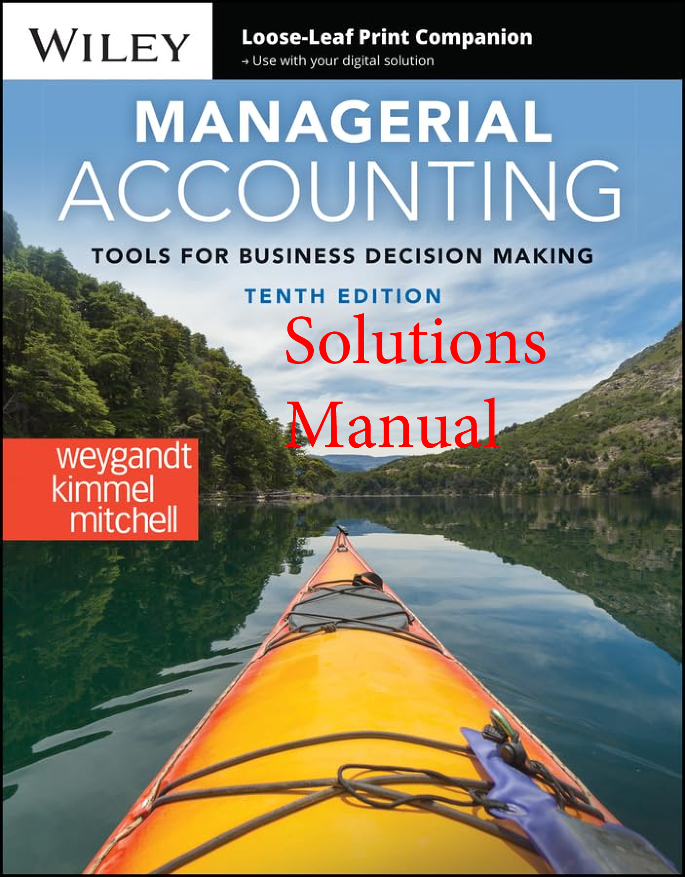Recommended document preview for Solutions Manual Managerial Accounting Tools for Business Decision Making 10th Edition By Jerry Weygandt, Paul Kimmel, Jill Mitchell Chapters 1-14