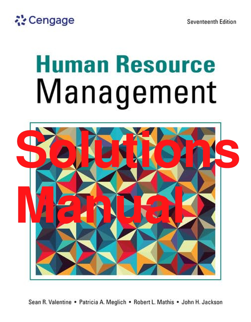 Recommended document preview for Solutions Manual Human Resource Management 17th Edition By Sean Valentine, Patricia Meglich, Robert Mathis, John Jackson