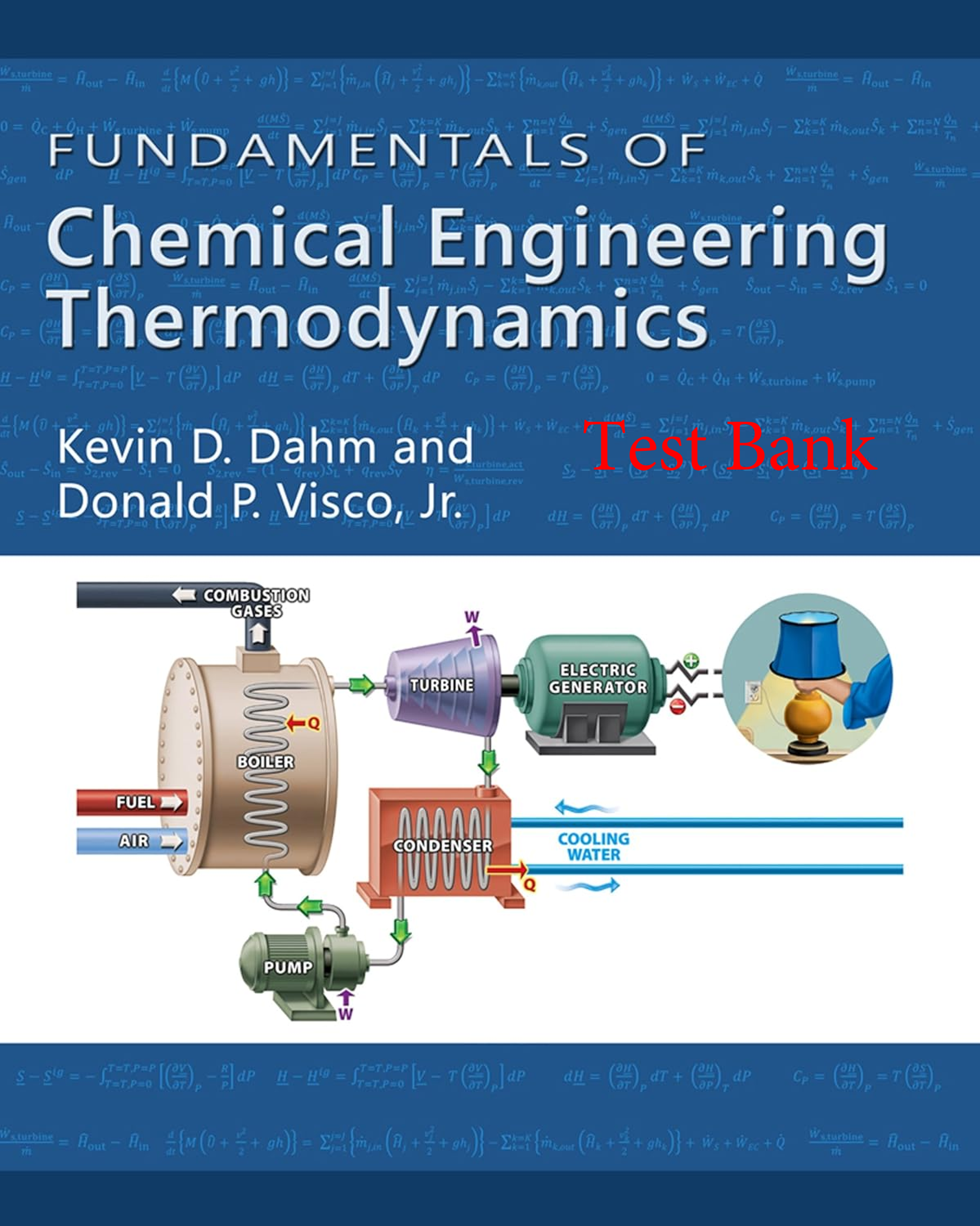 Recommended document preview for Test Bank Fundamentals of Chemical Engineering Thermodynamics 1st Edition By Kevin Dahm, Donald Visco
