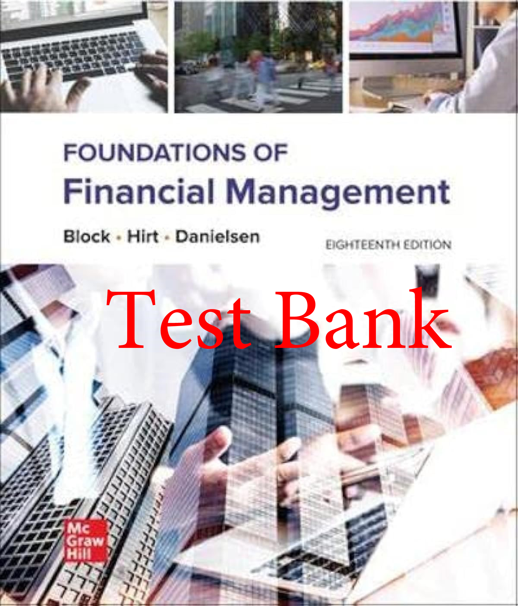 Test Bank Foundations of Financial Management 18th Edition By Stanley Block, Geoffrey Hirt, Bartley Danielsen, Richard Warr