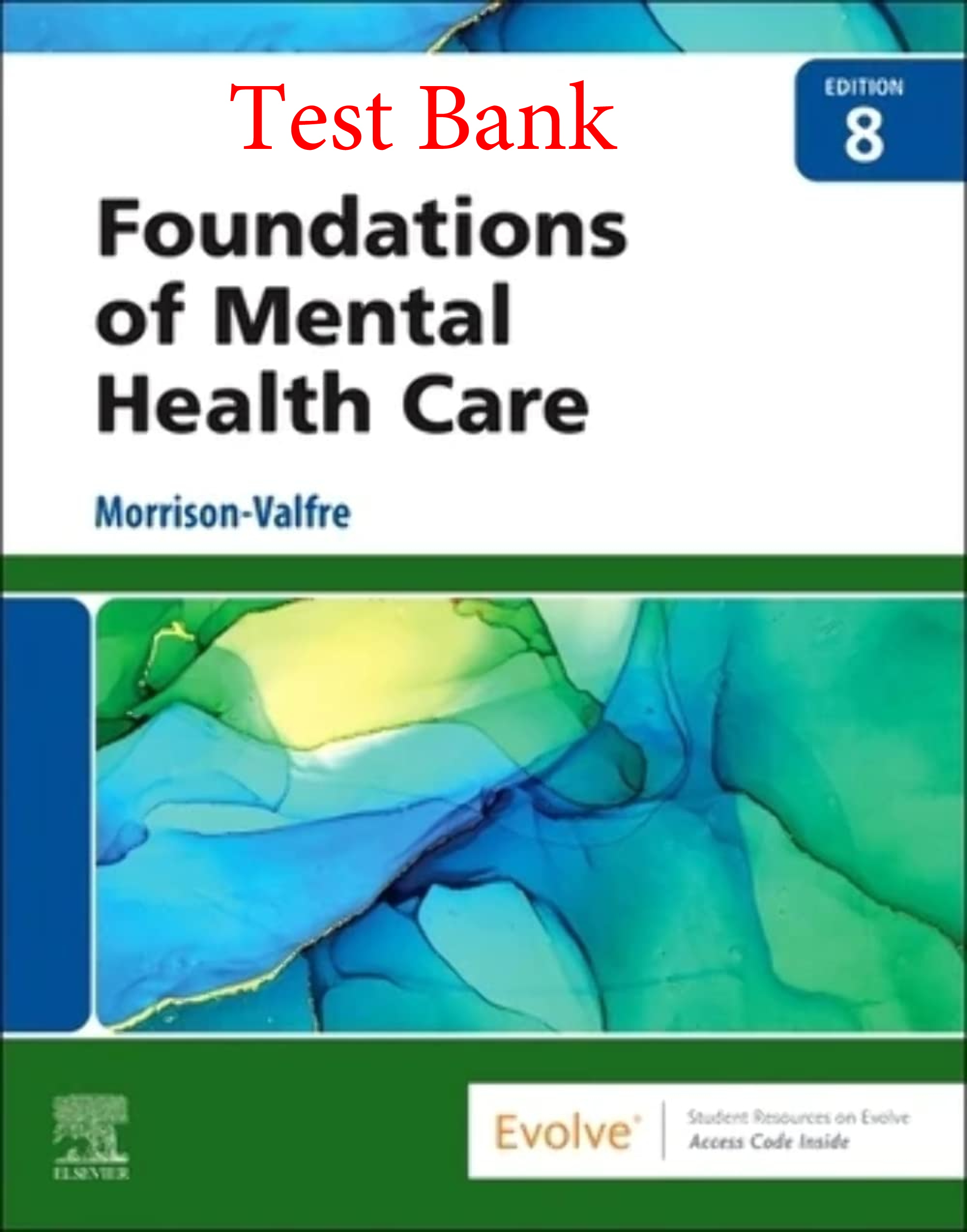 Recommended document preview for Test Bank for Foundations of Mental Health Care 8th Edition By Michelle Morrison-Valfre