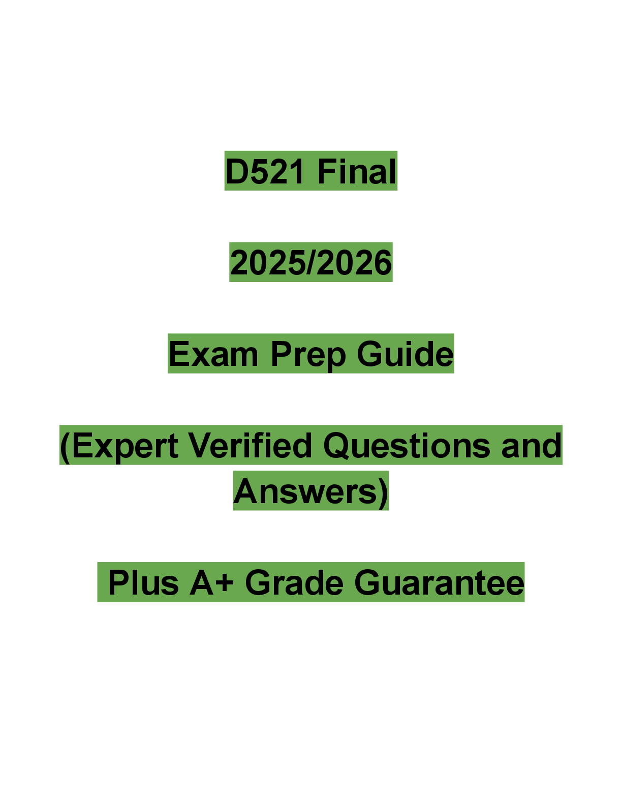 Recommended document preview for D521 Final  2025/2026  Exam Prep Guide   (Expert Verified Questions and  Answers)  Plus A+ Grade Guarantee