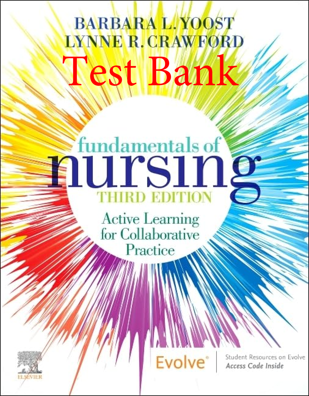 Recommended document preview for Test Bank Fundamentals of Nursing Active Learning for Collaborative Practice 3rd Edition By Barbara Yoost, Lynne Crawford