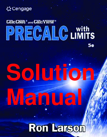 Recommended document preview for Solutions Manual Precalculus with Limits 5th Edition By Ron Larson, Paul Battaglia Chapters 1-12