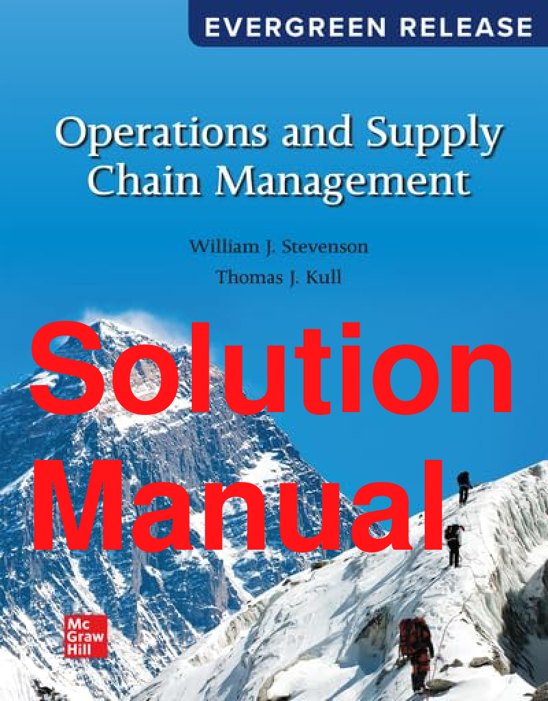 Recommended document preview for Solutions Manual Operations and Supply Chain Management 2024 Release By William Stevenson, Thomas Kull