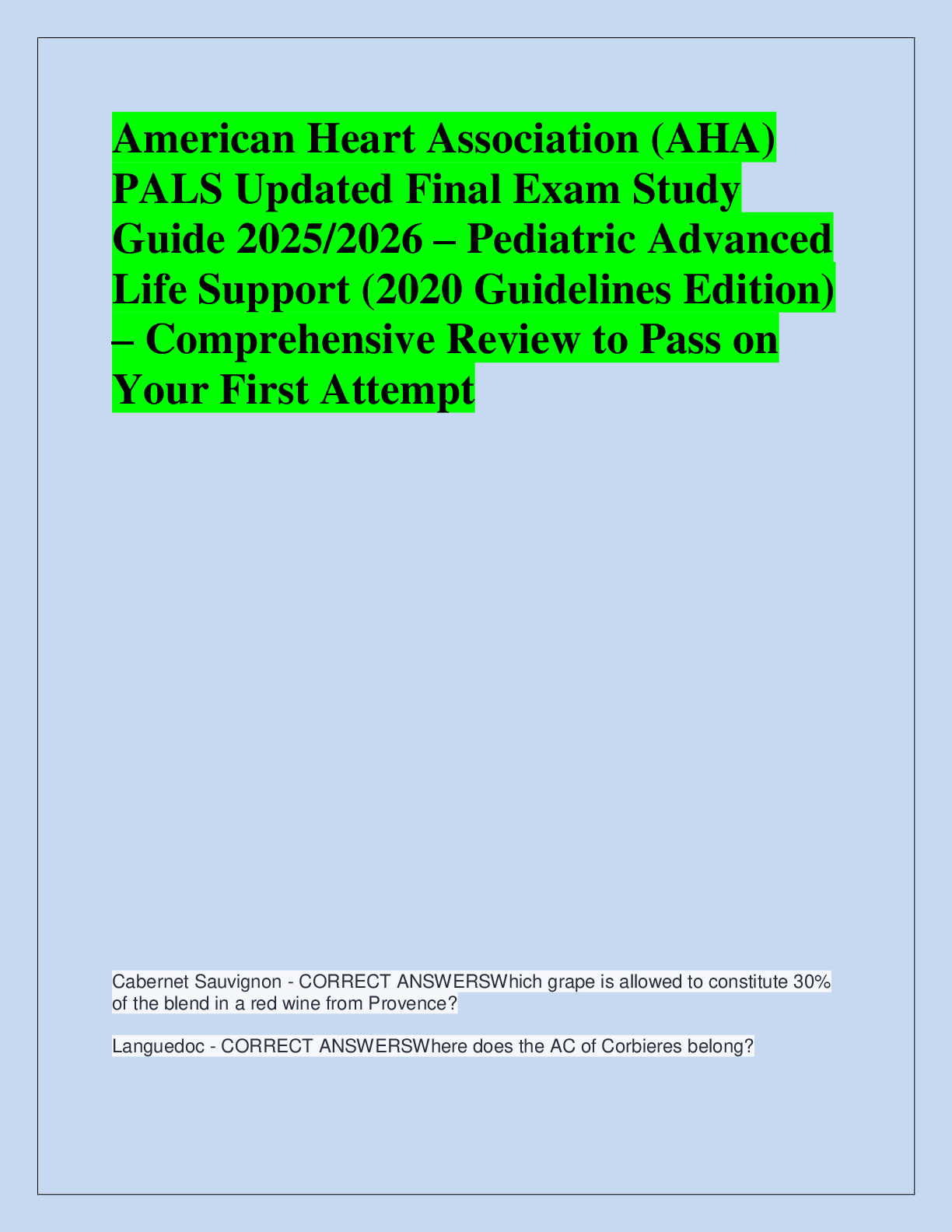 Recommended document preview for American Heart Association (AHA)  PALS Updated Final Exam Study  Guide 2025/2026 – Pediatric Advanced  Life Support (2020 Guidelines Edition)  – Comprehensive Review to Pass on  Your First Attemp
