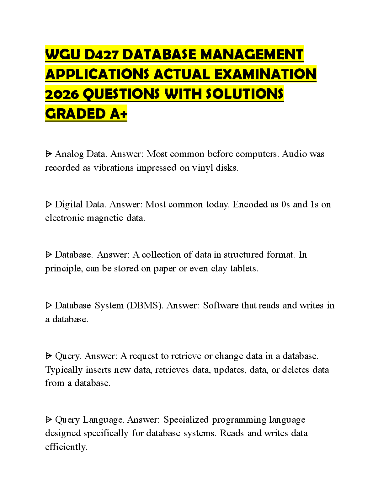 Recommended document preview for WGU D427 DATABASE MANAGEMENT APPLICATIONS ACTUAL EXAMINATION 2026 QUESTIONS WITH SOLUTIONS GRADED A+