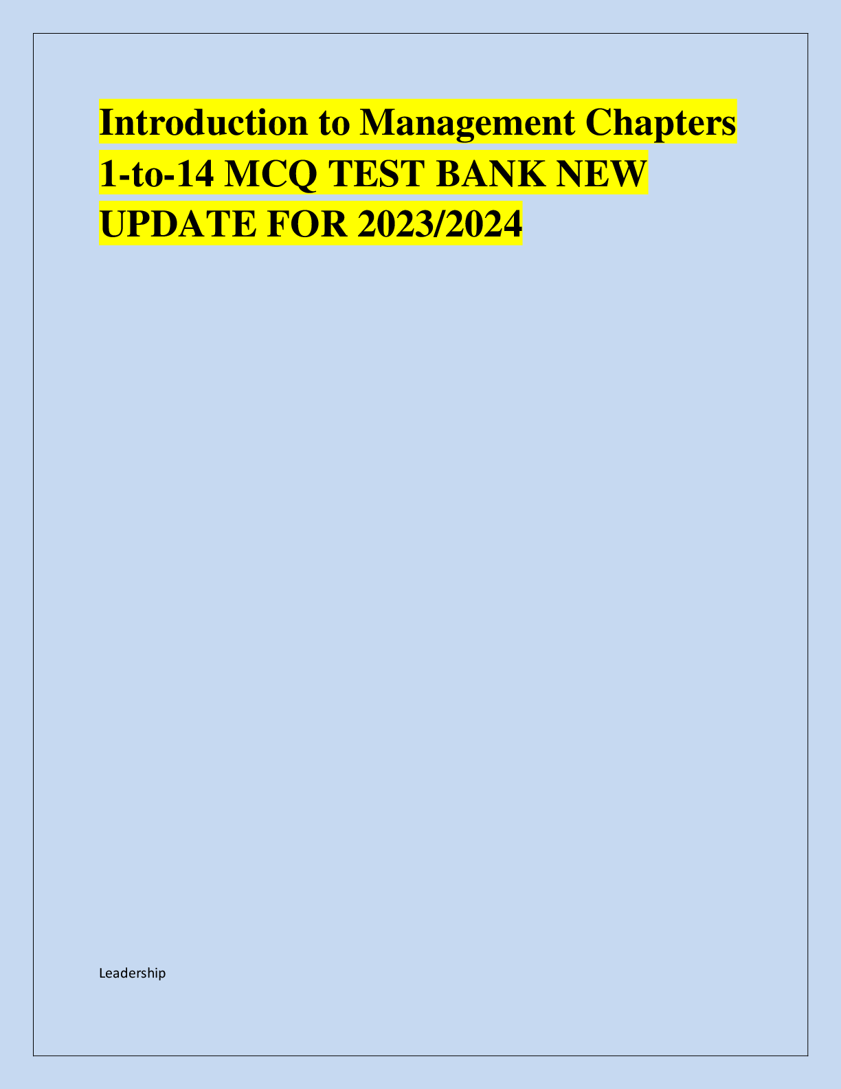 Recommended document preview for Introduction to Management Chapters  1-to-14 MCQ TEST BANK NEW  UPDATE FOR 2023/2024