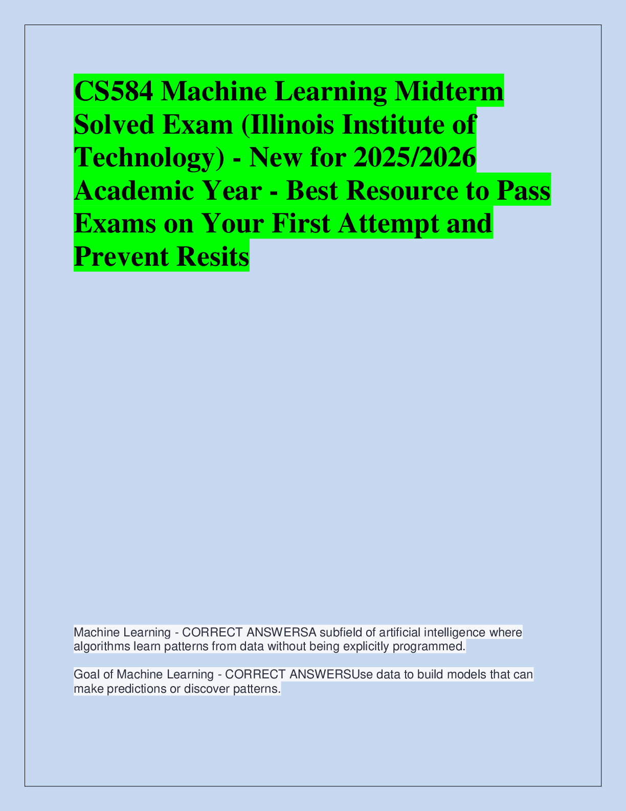 Recommended document preview for CS584 Machine Learning Midterm  Solved Exam (Illinois Institute of  Technology) - New for 2025/2026  Academic Year - Best Resource to Pass  Exams on Your First Attempt and  Prevent Resits