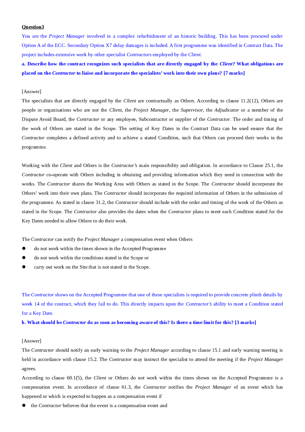 Preview of Describe how the contract recognizes such specialists that are directly engaged by the Client? What obligations are placed on the Contractor to liaise and incorporate the specialists’ work into their own plans?