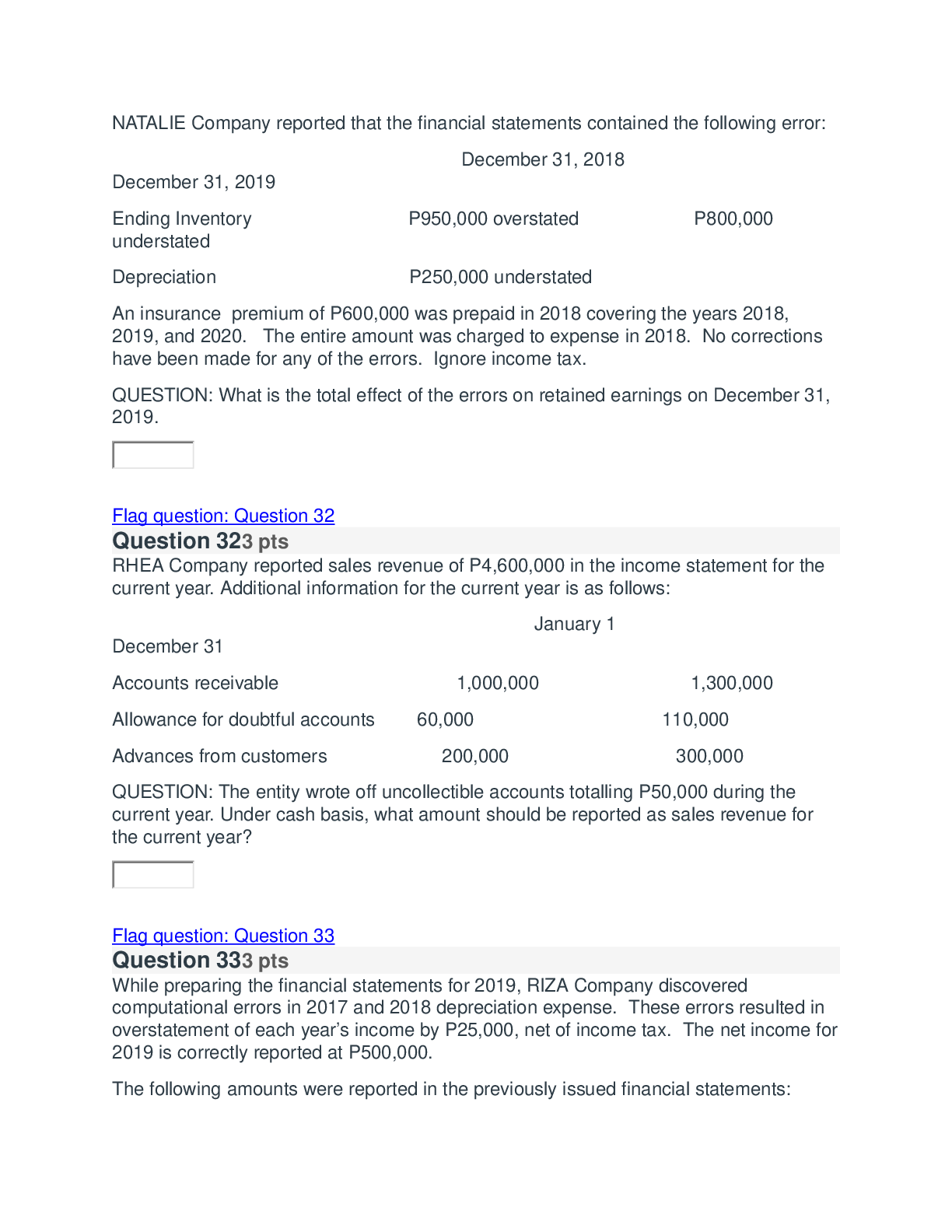 Preview of ACCOUNTANT 1 Holy Angel University NATALIE Company | An insurance premium of P600,000 was prepaid in 2018 covering the years 2018, 2019, and 2020. The entire amount was charged to expense in 2018. No corrections have been made for any of the errors. Ignore income tax.