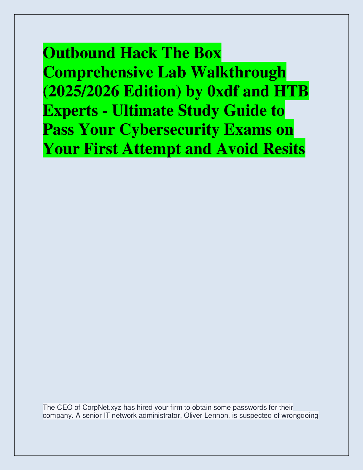 Recommended document preview for Outbound Hack The Box  Comprehensive Lab Walkthrough  (2025/2026 Edition) by 0xdf and HTB  Experts - Ultimate Study Guide to  Pass Your Cybersecurity Exams on  Your First Attempt and Avoid Resits